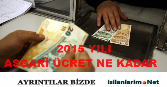 2015 Asgari Ücret Oranları