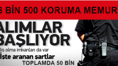 28 Bin 500  Koruma Memuru Alımı 2015 Yılında Başlıyor
