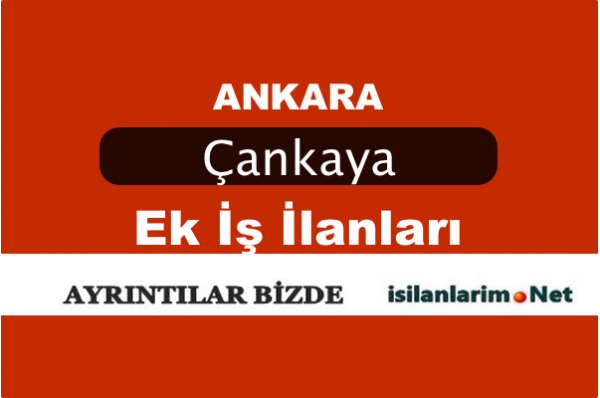 Ankara Çankaya İlçe Evde Ek İş İlanları 2015 İş