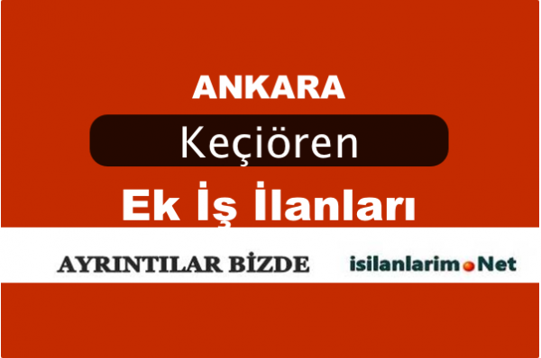 Ankara Keçiören 2015 Evde Ek iş İlanları