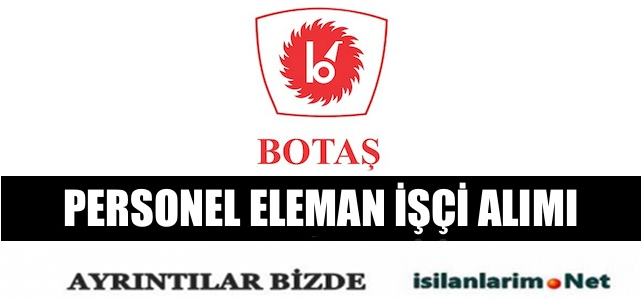Botaş Personel ve Eleman Alımı 2015