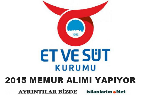 Et ve Süt Kurumu 2015 Memur Alımı