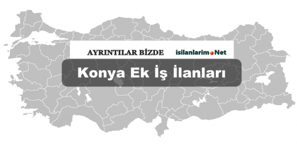 Konya Evde Ek İş Veren Firmalar ve İş İlanları 2015 İş