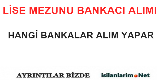 Lise Mezunu Bankacı Alımı 2015