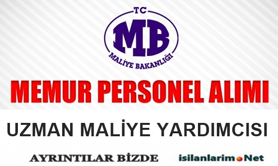 Maliye Bakanlığı 2015 Uzman Yardımcısı Alımı