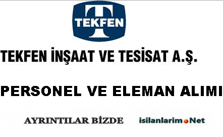 Tekfen İnşaat 2015 Personel ve Eleman Alımı