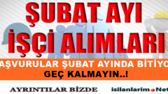 2015 Şubat Ayı İşçi Alımı ve İş Başvurusu