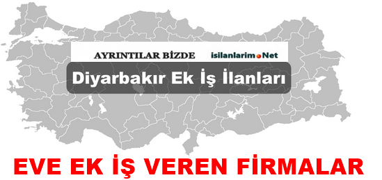 Diyarbakır evde ek iş ilanları