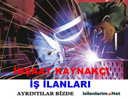Kaynakçı İş İlanları 2015