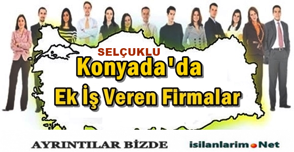 Konya Evde Yapılabilecek İşler Konya Selçuklu Evde İş İlanları İş