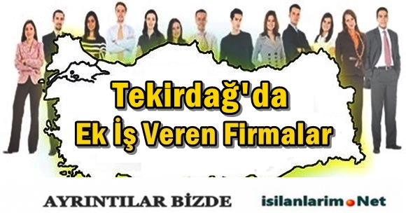Tekirdağ Ek İş İlanları