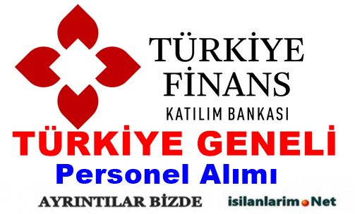 Türkiye Finans Katılım Bankası İş İlanları