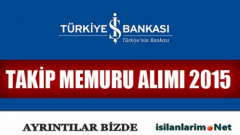 Türkiye İş Bankası Takip Memuru Alımı Sınavı 2015