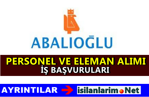 Abalıoğlu Holding Personel ve Eleman Alımı 2015