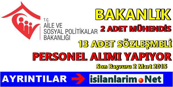 Aile ve Sosyal Politikalar Bakanlığı Sözleşmeli Personel Alımı 2015