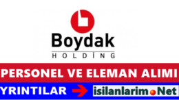Boydak Holding İş Başvurusu ve Personel Alımı