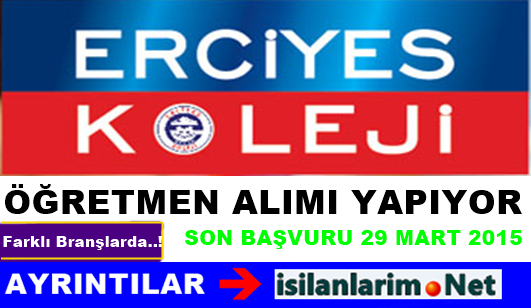 Erciyes Koleji Öğretmen Alımı 2015