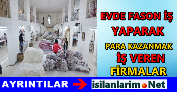 Fason İşler İle Para Kazanmak Dışarıya Fason İş Veren Firmalar İş