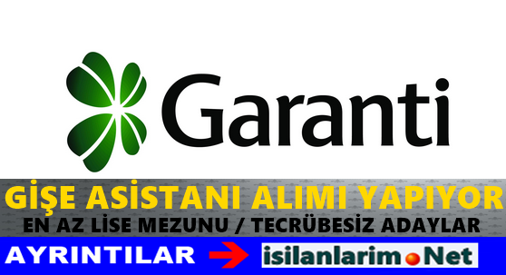 Garanti Bankası Gişe Asistanı Alımı 2015