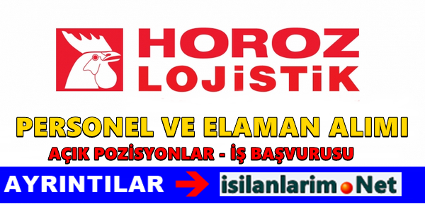 Horoz Lojistik iş İlanları ve Başvurusu 2015