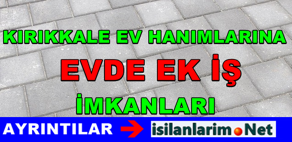 Kırıkkale Evde Ek İş İlanlarıEk İş Veren Firmalar 2015 İş İlanlarım