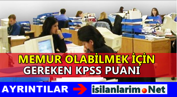 KPSS ile Memur Olarak Atanmak İçin Puanlar