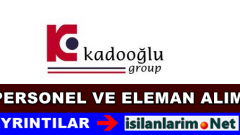 Kadooğlu Holding İş İlanları ve Personel Alımı 2015