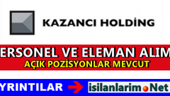 Kazancı Holding İş İlanları ve Açık Pozisyonlar