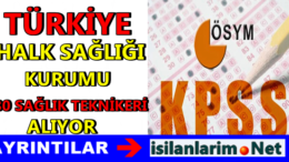 Türkiye Halk Sağlığı Kurumu 80 Sağlık Teknikeri Alımı 2015