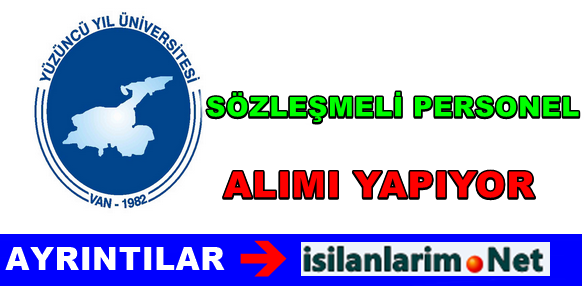 Van Yüzüncü yıl Üniversitesi Sözleşmeli Personel Alımı Başvuru 2015
