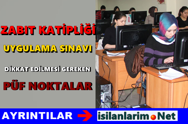 Zabıt Katipliği Uygulama Sınavında Dikkat Edilecekler