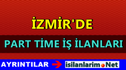 İzmir Part-Time İş İlanları ve Personel Arayanlar 2015