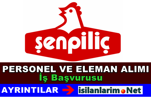 Şenpililç Personel ve Eleman Alımı 2015