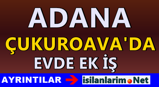 Adana Çukurova Ek İş