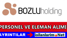Bozlu Holding Personel ve Eleman Alımı 2015