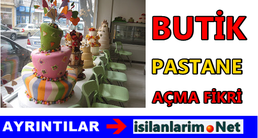 Butik Pastane Açmak