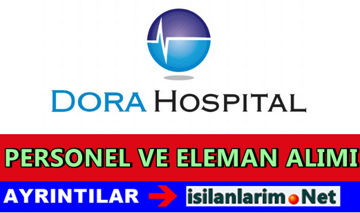Dora Hospital İş İlanları