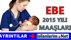 2015 Yılı Ebe Maaşları Ne Kadar Oldu