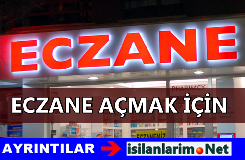 Eczane Açmak İçin