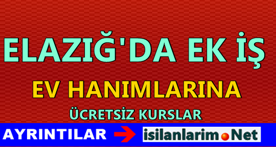 Elazığ Evde Ek İş Olanakları 2015
