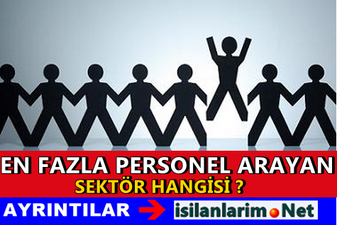 En Fazla Aranan Personel Sektörü