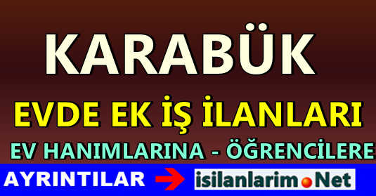 Karabük Eve Ek İş Veren Firmalar 2015 İş İlanları İş