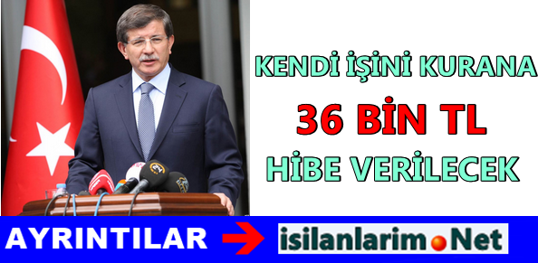 Kendi İşini Kurana 36 Bin TL Hibe