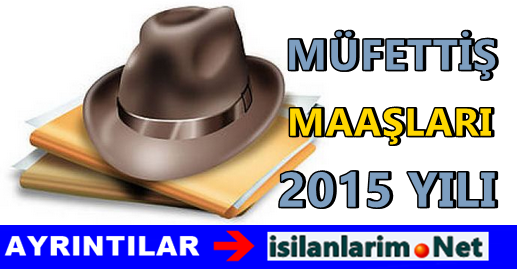 Müfettiş Maaşları ve Zamnları