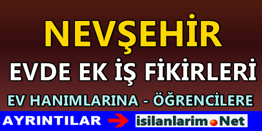 Nevşehir Evde Ek İş 2015