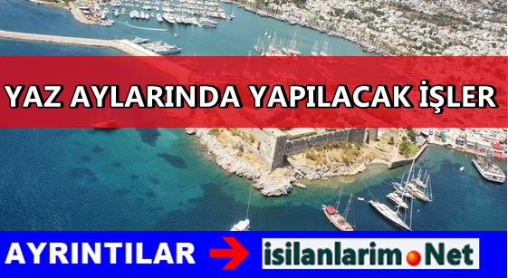 Yaz Aylarında Yapılacak İşler