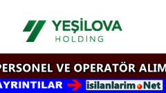 Yeşilova Holding Operatör ve Eleman İlanları 2015