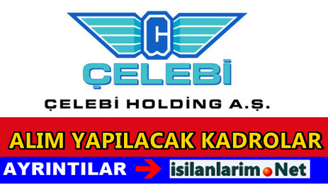 Çelebi Holding Personel Alımı
