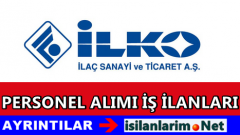 İlko İlaç Personel ve Tekniker Alımı Başvurusu 2015