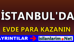 İstanbul’da Evde Para Kazanmanın Yolları